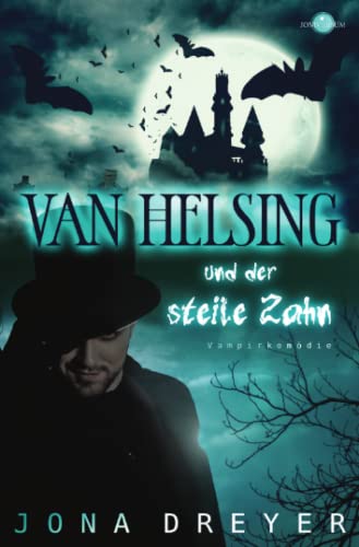 Van Helsing und der steile Zahn: Vampirkomödie von Neopubli GmbH